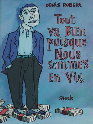 cover image of Tout va bien puisque nous sommes en vie